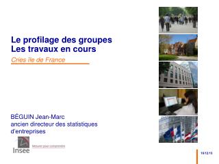 Le profilage des groupes Les travaux en cours