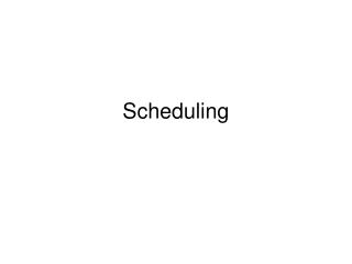 Scheduling