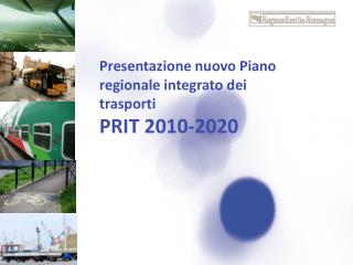Presentazione nuovo Piano regionale integrato dei trasporti PRIT 2010-2020