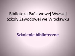 Biblioteka Państwowej Wyższej Szkoły Zawodowej we Włocławku