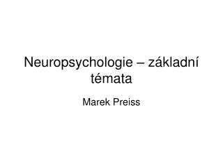 Neuropsychologie – základní témata