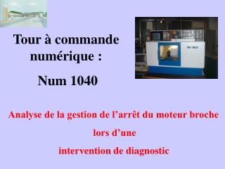 Tour à commande numérique : Num 1040