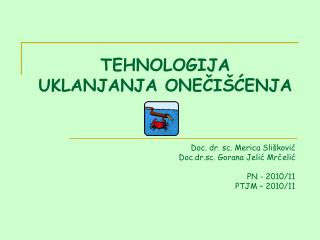 TEHNOLOGIJA UKLANJANJA ONEČIŠĆENJA