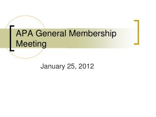 APA General Membership Meeting