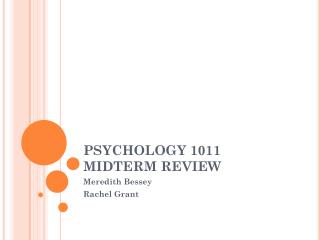 PSYCHOLOGY 1011 MIDTERM REVIEW