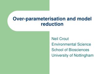 Over-parameterisation and model reduction