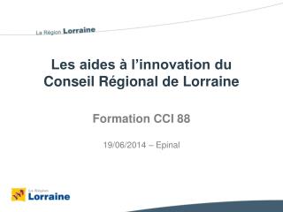 Les aides à l’innovation du Conseil Régional de Lorraine