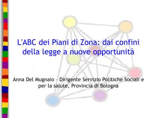 L'ABC dei Piani di Zona: dai confini della legge a nuove opportunità