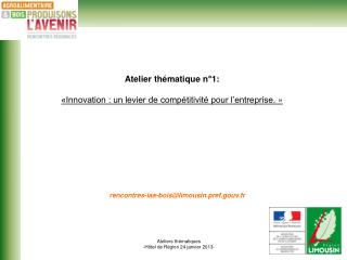 Atelier thématique n°1: «Innovation : un levier de compétitivité pour l’entreprise. »