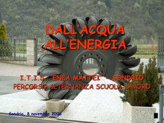 DALL’ACQUA ALL’ENERGIA