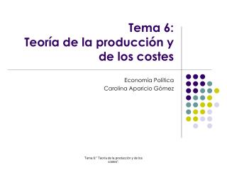 Tema 6: Teoría de la producción y de los costes