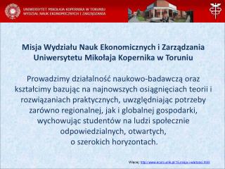 Więcej: econ.umk.pl/15,misja-i-wartosci.html