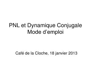 PNL et Dynamique Conjugale Mode d’emploi