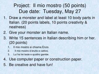 Project: Il mio mostro (50 points) Due date: Tuesday, May 27
