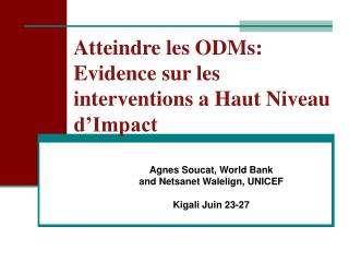 Atteindre les ODMs: Evidence sur les interventions a Haut Niveau d’Impact