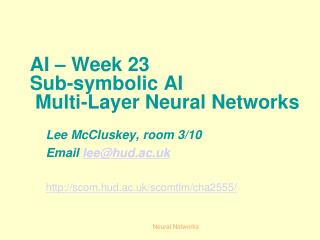 AI – Week 23 Sub-symbolic AI Multi-Layer Neural Networks