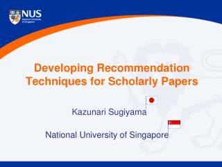 Developing Recommendation Techniques for Scholarly Papers