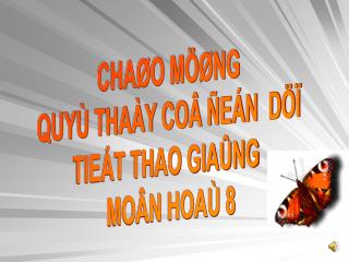 CHAØO MÖØNG QUYÙ THAÀY COÂ ÑEÁN DÖÏ TIEÁT THAO GIAÛNG MOÂN HOAÙ 8