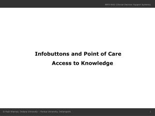 Infobuttons and Point of Care Access to Knowledge