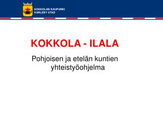 KOKKOLA - ILALA