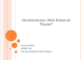 Outsourcing: New Form of Trade?