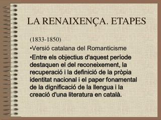 LA RENAIXENÇA. ETAPES