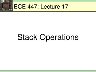 ECE 447: Lecture 17