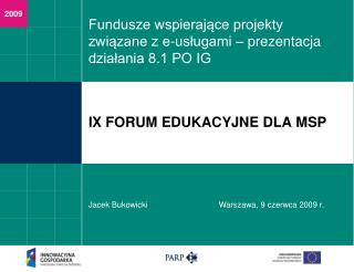 IX FORUM EDUKACYJNE DLA MSP