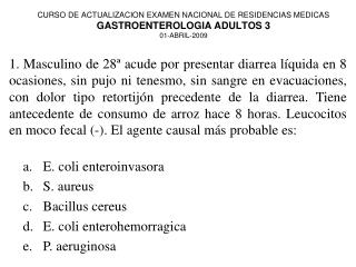 E. coli enteroinvasora S. aureus Bacillus cereus E. coli enterohemorragica P. aeruginosa