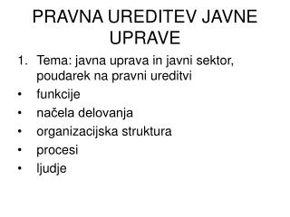 PRAVNA UREDITEV JAVNE UPRAVE