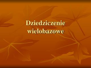 Dziedziczenie wielobazowe