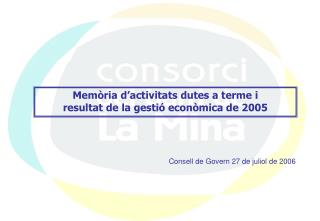 Memòria d’activitats dutes a terme i resultat de la gestió econòmica de 2005