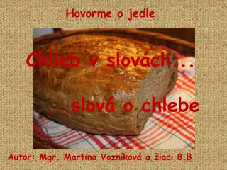 Chlieb v slovách... ...slová o chlebe