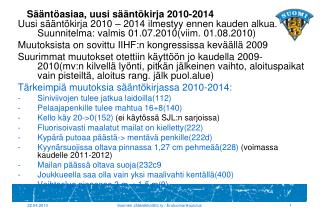 Sääntöasiaa, uusi sääntökirja 2010-2014