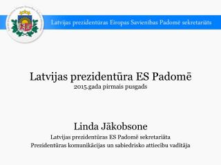 Latvijas prezidentūra ES Padomē 2015.gada pirmais pusgads