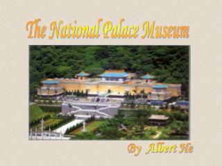 The National Palace Museum