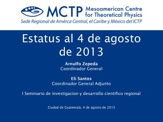 Estatus al 4 de agosto de 2013