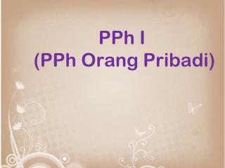 PPh I (PPh Orang Pribadi)