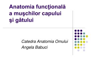 Anatomia funcţională a muşchilor capului şi gâtului