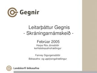 Leitarþáttur Gegnis - Skráningarnámskeið -