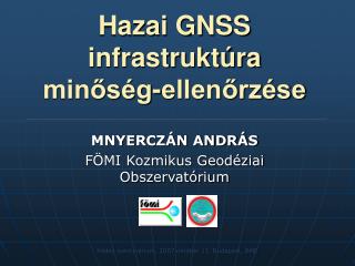 Hazai GNSS infrastruktúra minőség-ellenőrzése