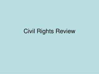 Civil Rights Review