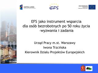 EFS jako instrument wsparcia dla osób bezrobotnych po 50 roku życia –wyzwania i zadania