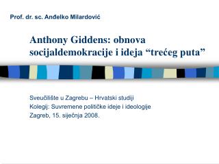 Anthony Giddens: obnova socijaldemokracije i ideja “ trećeg puta ”