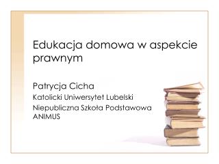Edukacja domowa w aspekcie prawnym