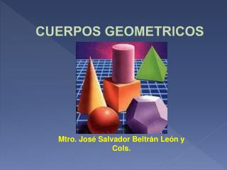 CUERPOS GEOMETRICOS