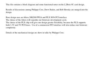 This file contains a block diagram and some functional notes on the L2Beta 9U card design.