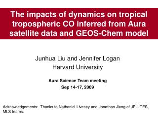 Junhua Liu and Jennifer Logan Harvard University Aura Science Team meeting Sep 14-17, 2009