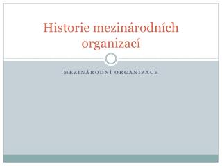 Historie mezinárodních organizací