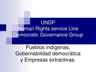 UNDP Human Rights service Line Democratic Governance Group